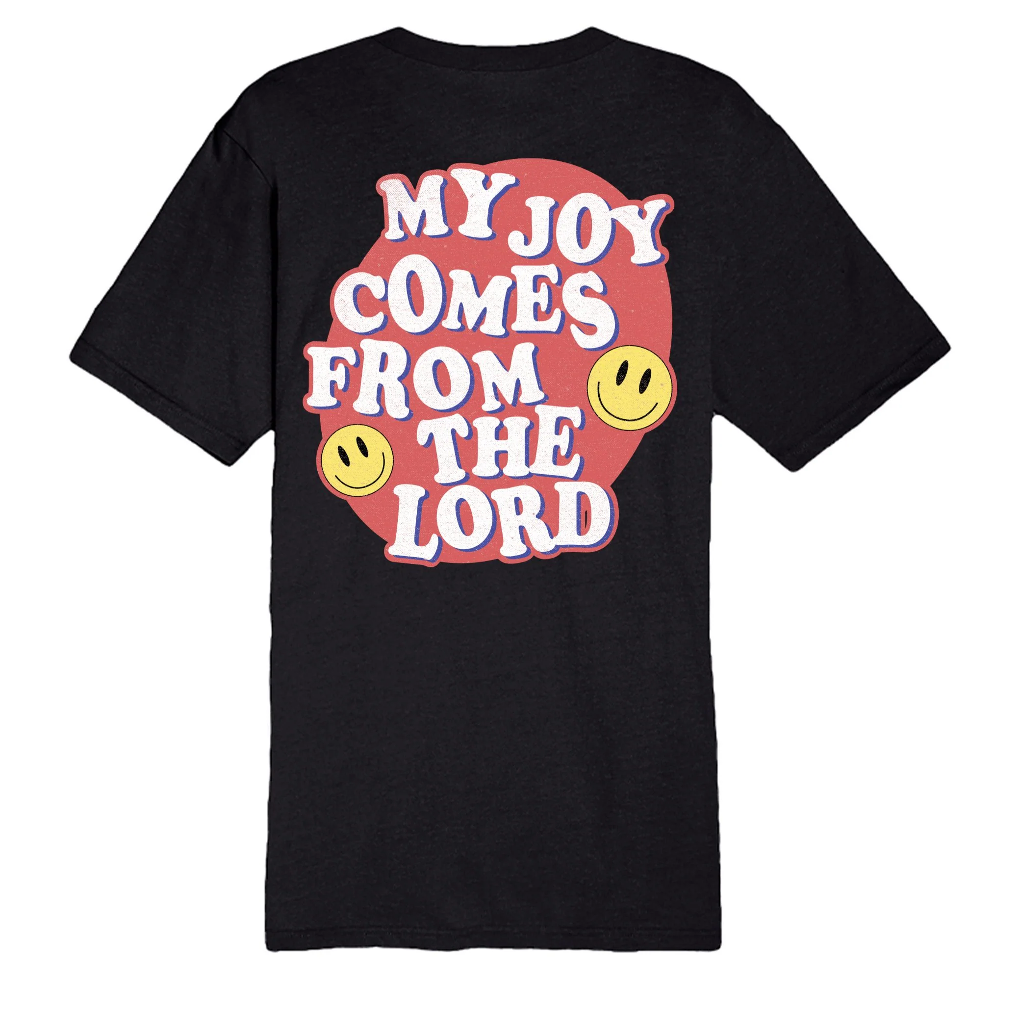 My Joy Comes From The Lord Tee - Image 5